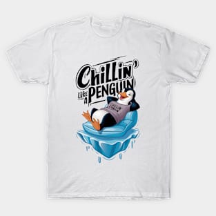 Chillin' Like a Penguin T-Shirt